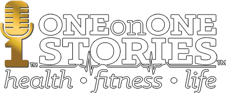 One on One stories health, fitness and life